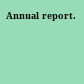 Annual report.