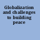 Globalization and challenges to building peace