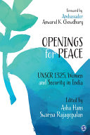 Openings for peace : women and security in India and "1325" /