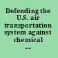 Defending the U.S. air transportation system against chemical and biological threats