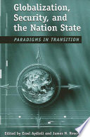 Globalization, security, and the nation-state paradigms in transition /