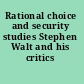 Rational choice and security studies Stephen Walt and his critics /