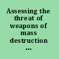 Assessing the threat of weapons of mass destruction the role of independent scientists /