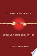 Security assurances and nuclear nonproliferation