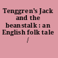 Tenggren's Jack and the beanstalk : an English folk tale /