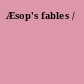 Æsop's fables /