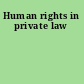 Human rights in private law