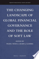 The changing landscape of global financial governance and the role of soft law /