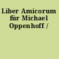 Liber Amicorum für Michael Oppenhoff /