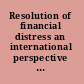 Resolution of financial distress an international perspective on the design of bankruptcy laws /