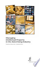 Managing intellectual property in the advertising industry.