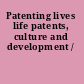 Patenting lives life patents, culture and development /