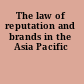 The law of reputation and brands in the Asia Pacific