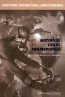 Monitoring international labor standards national legal frameworks : summary of a workshop /