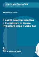 Il nuovo sistema ispettivo e il contrasto al lavoro irregolare dopo il Jobs Act /