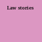 Law stories