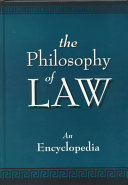 The philosophy of law. an encyclopedia /