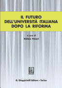 Il futuro dell'università italiana dopo la Riforma /