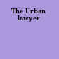 The Urban lawyer