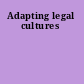 Adapting legal cultures