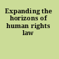 Expanding the horizons of human rights law