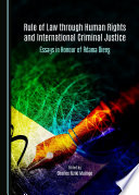 Rule of law through human rights and international criminal justice : essays in honour of Adama Dieng /