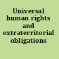 Universal human rights and extraterritorial obligations