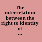 The interrelation between the right to identity of minorities and their socio-economic participation
