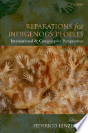 Reparations for indigenous peoples international and comparative perspectives /