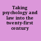 Taking psychology and law into the twenty-first century