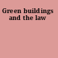 Green buildings and the law