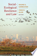 Social-ecological resilience and law /