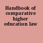 Handbook of comparative higher education law