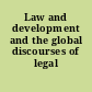 Law and development and the global discourses of legal transfers