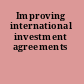 Improving international investment agreements