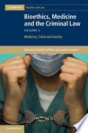 Bioethics, medicine, and the criminal law