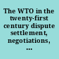 The WTO in the twenty-first century dispute settlement, negotiations, and regionalism in Asia /