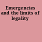 Emergencies and the limits of legality