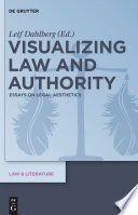 Visualizing law and authority essays on legal aesthetics /