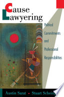 Cause lawyering : political commitments and professional responsibilities /