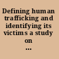 Defining human trafficking and identifying its victims a study on the impact and future challenges of international, European and Finnish legal responses to prostitution-related trafficking in human beings /