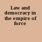 Law and democracy in the empire of force
