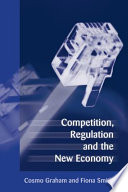 Competition, regulation, and the new economy