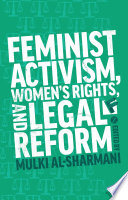 Feminist activism, women's rights, and legal reform /