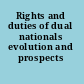 Rights and duties of dual nationals evolution and prospects /