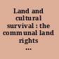 Land and cultural survival : the communal land rights of indigenous peoples in Asia /