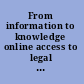 From information to knowledge online access to legal information : methodologies, trends and perspectives /