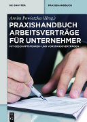 Praxishandbuch Arbeitsverträge für Unternehmer : mit geschäftsführer- und vorstandsverträgen /