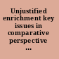 Unjustified enrichment key issues in comparative perspective  /
