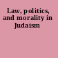 Law, politics, and morality in Judaism